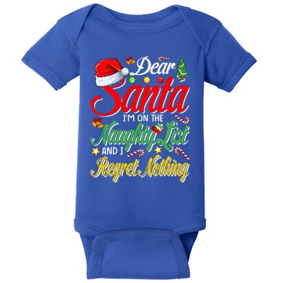 Dear Santa I'm On The Naughty List And I Regret Nothing Gift Baby Bodysuit