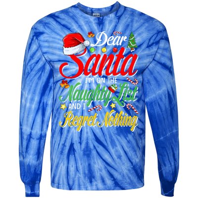 Dear Santa I'm On The Naughty List And I Regret Nothing Gift Tie-Dye Long Sleeve Shirt