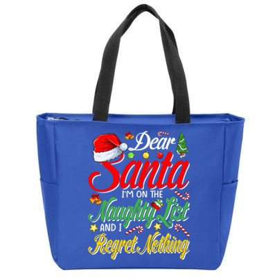 Dear Santa I'm On The Naughty List And I Regret Nothing Gift Zip Tote Bag