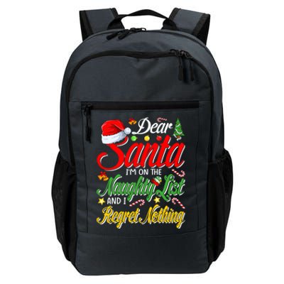 Dear Santa I'm On The Naughty List And I Regret Nothing Gift Daily Commute Backpack