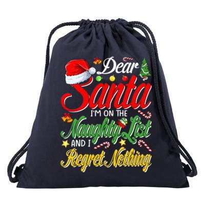 Dear Santa I'm On The Naughty List And I Regret Nothing Gift Drawstring Bag