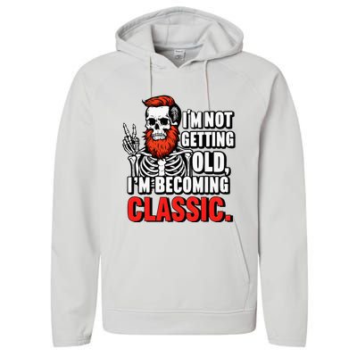 Dad Skull I’M Not Getting Old I’M Becoming A Classic Performance Fleece Hoodie