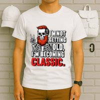 Dad Skull I’M Not Getting Old I’M Becoming A Classic T-Shirt