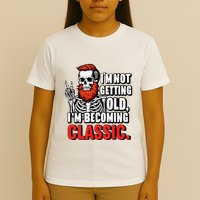 Dad Skull I’M Not Getting Old I’M Becoming A Classic T-Shirt