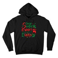 Dear Santa It WasnT Me IM Always At Dance Ballet Christmas Hoodie