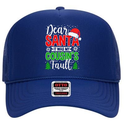 Dear Santa It Was My Cousins Fault Christmas Cousin.png High Crown Mesh Back Trucker Hat