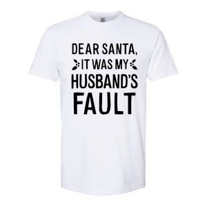 Dear Santa It Was My Husbands Fault Gift Softstyle CVC T-Shirt