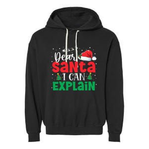 Dear Santa I Can Explain Funny Christmas List Xmas Pajamas Garment-Dyed Fleece Hoodie