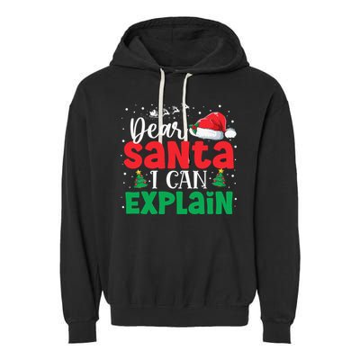 Dear Santa I Can Explain Funny Christmas List Xmas Pajamas Garment-Dyed Fleece Hoodie