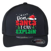 Dear Santa I Can Explain Funny Christmas List Xmas Pajamas Flexfit Unipanel Trucker Cap