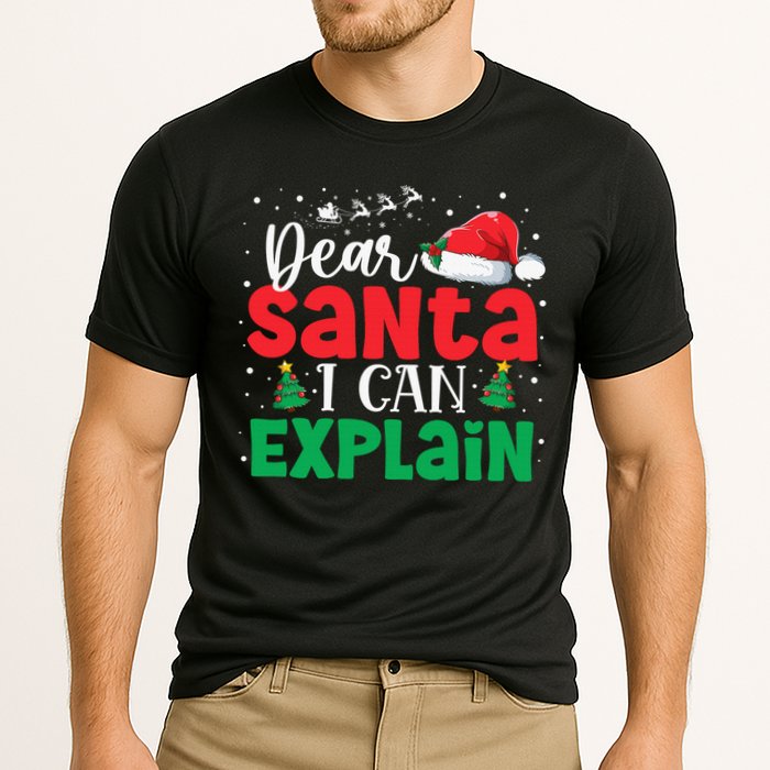 Dear Santa I Can Explain Funny Christmas List Xmas Pajamas Performance Shirt