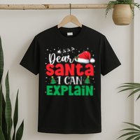 Dear Santa I Can Explain Funny Christmas List Xmas Pajamas T-Shirt