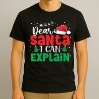 Dear Santa I Can Explain Funny Christmas List Xmas Pajamas T-Shirt