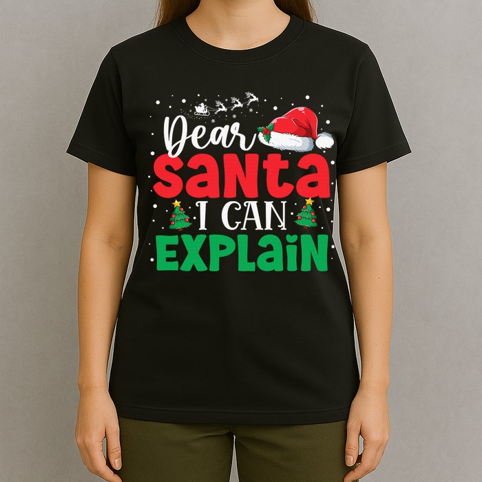 Dear Santa I Can Explain Funny Christmas List Xmas Pajamas T-Shirt