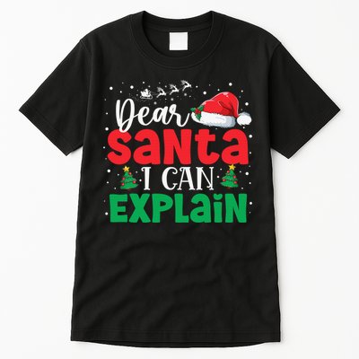 Dear Santa I Can Explain Funny Christmas List Xmas Pajamas Tall T-Shirt