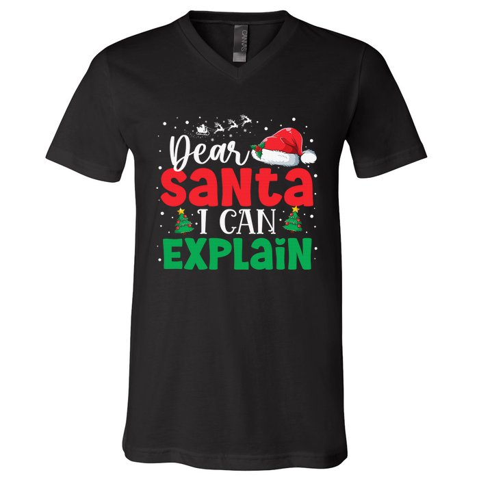 Dear Santa I Can Explain Funny Christmas List Xmas Pajamas V-Neck T-Shirt