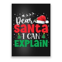 Dear Santa I Can Explain Funny Christmas List Xmas Pajamas Poster