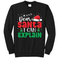Dear Santa I Can Explain Funny Christmas List Xmas Pajamas Tall Sweatshirt