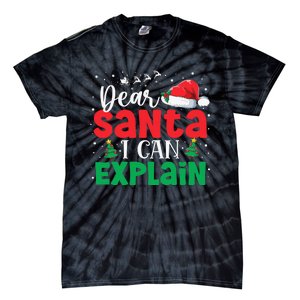 Dear Santa I Can Explain Funny Christmas List Xmas Pajamas Tie-Dye T-Shirt