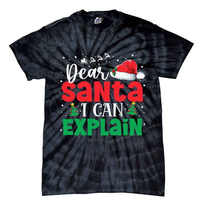 Dear Santa I Can Explain Funny Christmas List Xmas Pajamas Tie-Dye T-Shirt