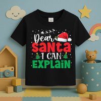 Dear Santa I Can Explain Funny Christmas List Xmas Pajamas Toddler T-Shirt