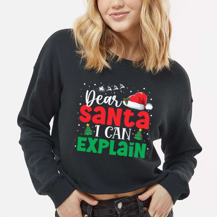 Dear Santa I Can Explain Funny Christmas List Xmas Pajamas Cropped Pullover Crew