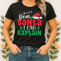 Dear Santa I Can Explain Funny Christmas List Xmas Pajamas Womens T-Shirt