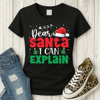 Dear Santa I Can Explain Funny Christmas List Xmas Pajamas Womens T-Shirt