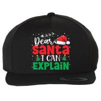 Dear Santa I Can Explain Funny Christmas List Xmas Pajamas Wool Snapback Cap