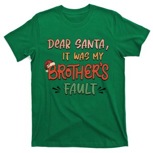 Dear Santa It Was My Brother's Fault Christmas Gift T-Shirt