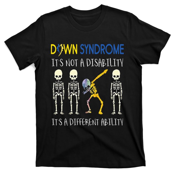 Down Syndrome Its A Different Ability Funny Down Syndrome T-Shirt