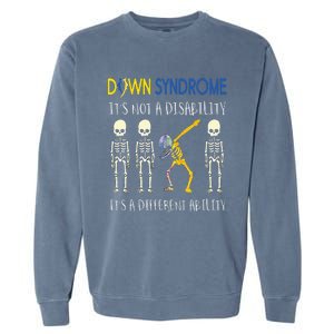 Down Syndrome Its A Different Ability Funny Down Syndrome Garment-Dyed Sweatshirt