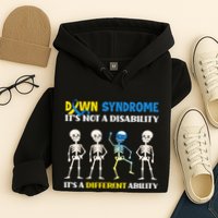 Down Syndrome Its Not A Disability Its A Different Ability Hoodie