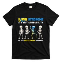 Down Syndrome Its Not A Disability Its A Different Ability T-Shirt