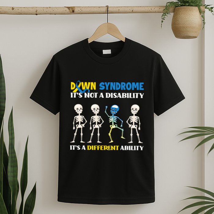 Down Syndrome Its Not A Disability Its A Different Ability T-Shirt