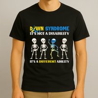 Down Syndrome Its Not A Disability Its A Different Ability T-Shirt