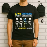 Down Syndrome Its Not A Disability Its A Different Ability T-Shirt