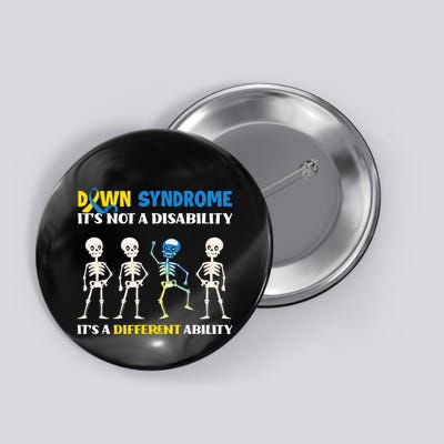 Down Syndrome Its Not A Disability Its A Different Ability Button
