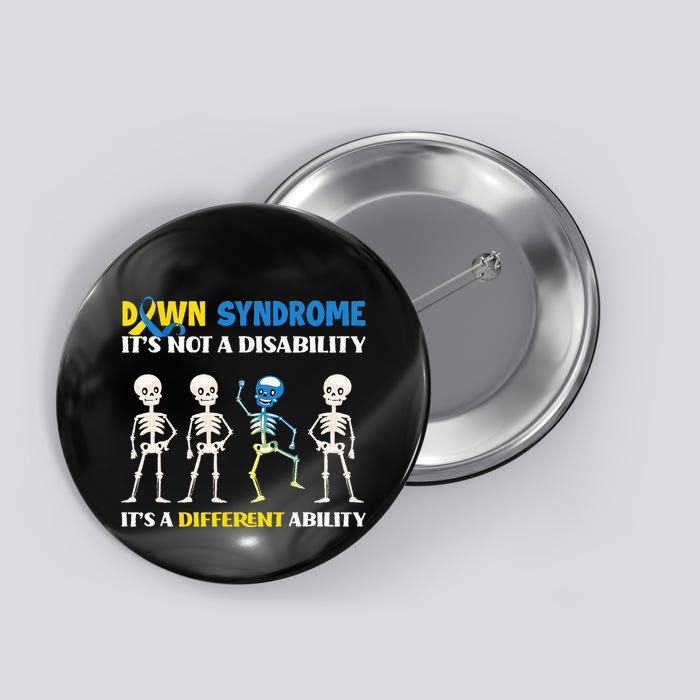 Down Syndrome Its Not A Disability Its A Different Ability Button