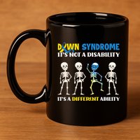 Down Syndrome Its Not A Disability Its A Different Ability 11oz C Handle Ceramic Mug