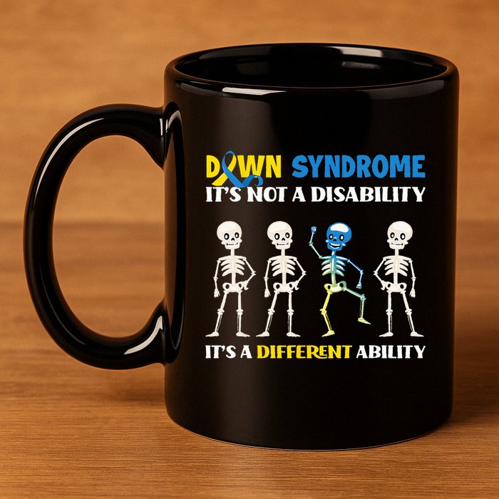 Down Syndrome Its Not A Disability Its A Different Ability 11oz C Handle Ceramic Mug