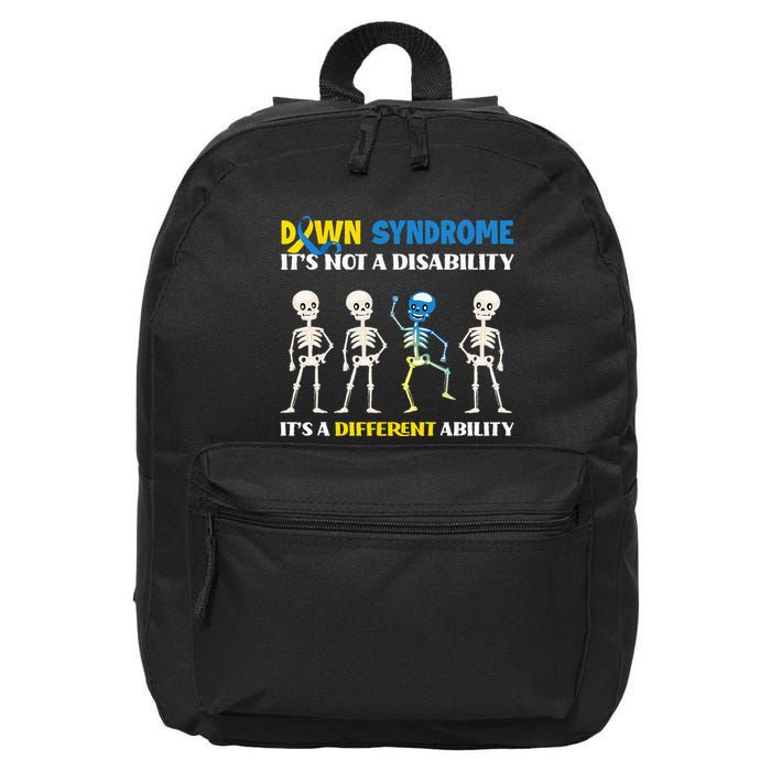 Down Syndrome Its Not A Disability Its A Different Ability 16 in Basic Backpack