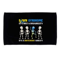 Down Syndrome Its Not A Disability Its A Different Ability Microfiber Hand Towel