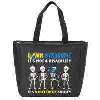 Down Syndrome Its Not A Disability Its A Different Ability Zip Tote Bag