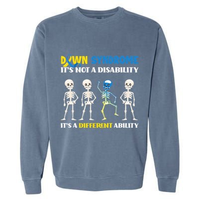 Down Syndrome Its Not A Disability Its A Different Ability Garment-Dyed Sweatshirt