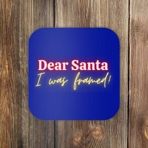 Dear Santa I Was Framed! Meaningful Gift Coaster