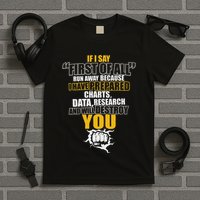 Debate Speech If I Say First Of All Debater Speaker T-Shirt
