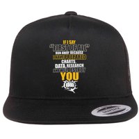 Debate Speech If I Say First Of All Debater Speaker Flat Bill Trucker Hat