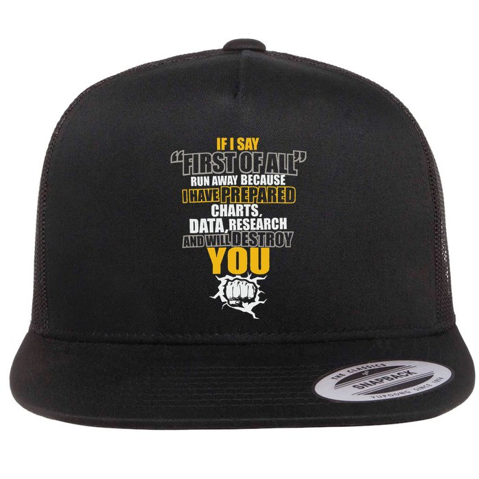 Debate Speech If I Say First Of All Debater Speaker Flat Bill Trucker Hat