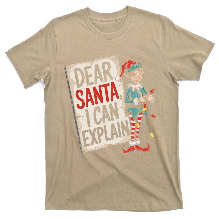 Dear Santa I Can Explain Funny Naughty Elf Holiday For T-Shirt